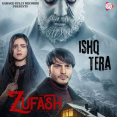 Ishq Tera Zufash Mp3