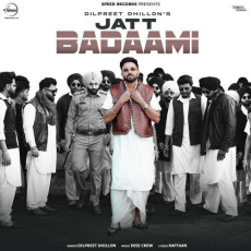 Jatt Badaami Dilpreet Dhillon Mp3 Jatt Badaami Dilpreet Dhillon Mp3